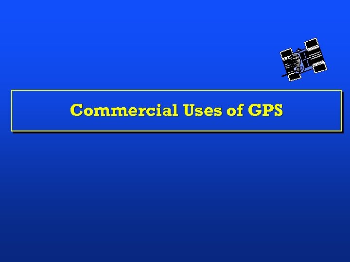 Commercial Uses of GPS 