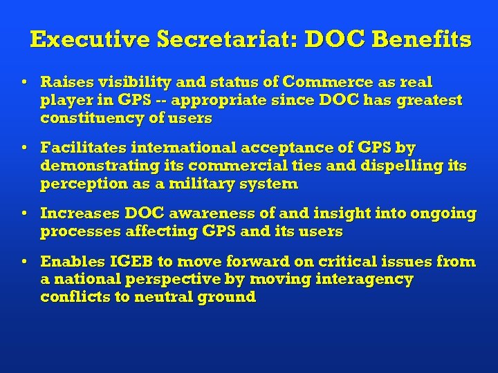 Executive Secretariat: DOC Benefits • Raises visibility and status of Commerce as real player