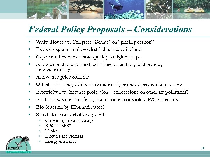 Federal Policy Proposals – Considerations • • • White House vs. Congress (Senate) on