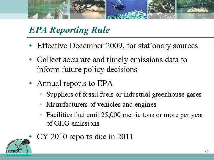 EPA Reporting Rule • Effective December 2009, for stationary sources • Collect accurate and