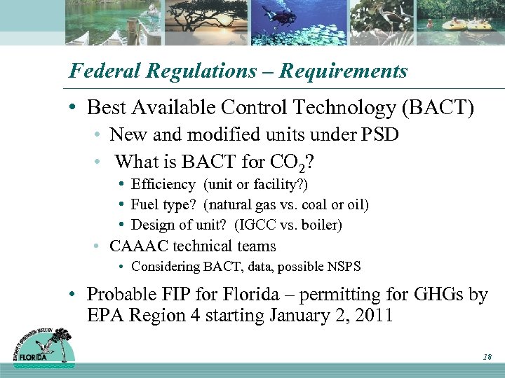 Federal Regulations – Requirements • Best Available Control Technology (BACT) • New and modified