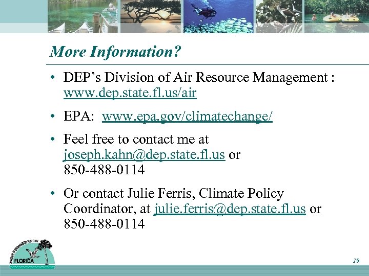 More Information? • DEP’s Division of Air Resource Management : www. dep. state. fl.