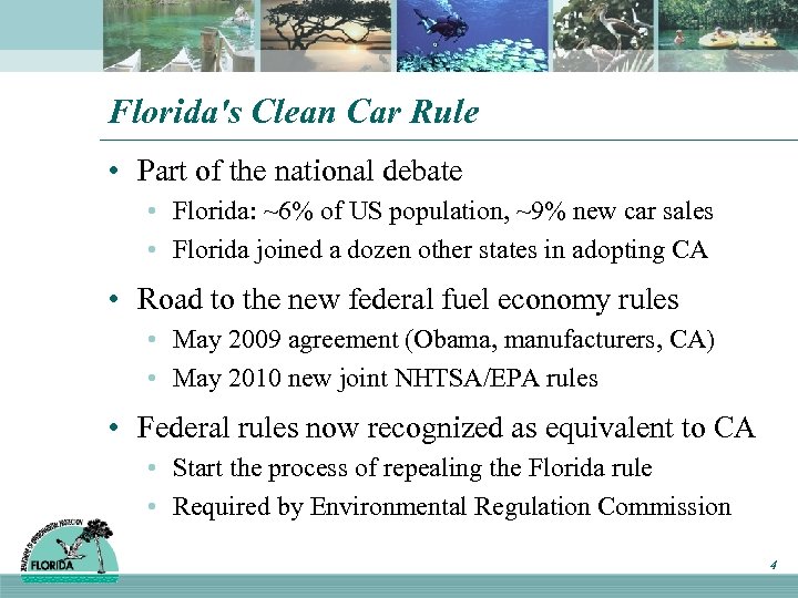 Florida's Clean Car Rule • Part of the national debate • Florida: ~6% of