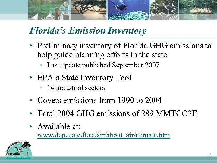 Florida’s Emission Inventory • Preliminary inventory of Florida GHG emissions to help guide planning
