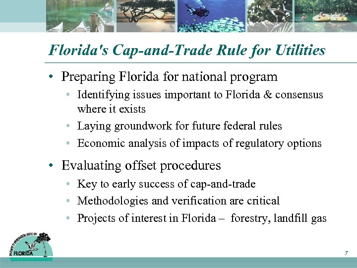 Florida's Cap-and-Trade Rule for Utilities • Preparing Florida for national program • Identifying issues