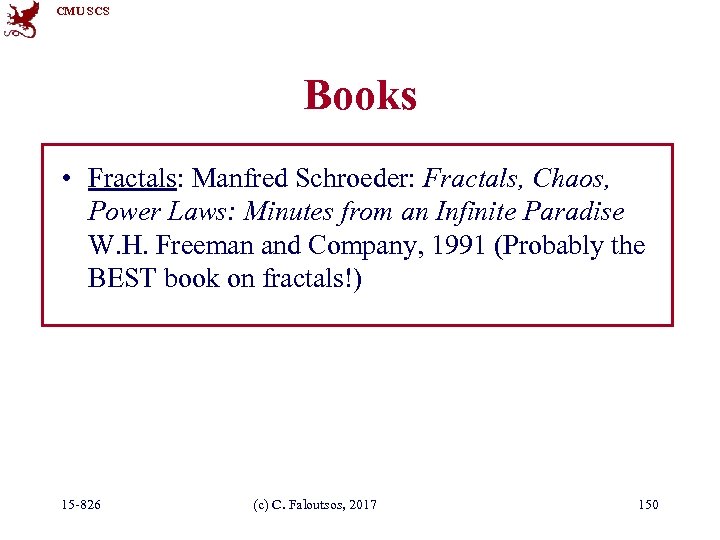 CMU SCS Books • Fractals: Manfred Schroeder: Fractals, Chaos, Power Laws: Minutes from an