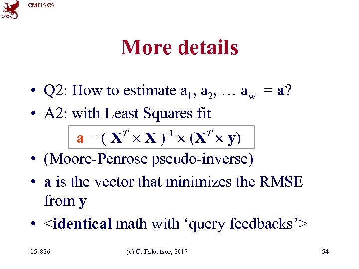 CMU SCS More details • Q 2: How to estimate a 1, a 2,