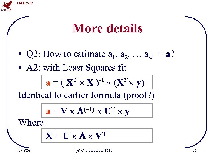 CMU SCS More details • Q 2: How to estimate a 1, a 2,