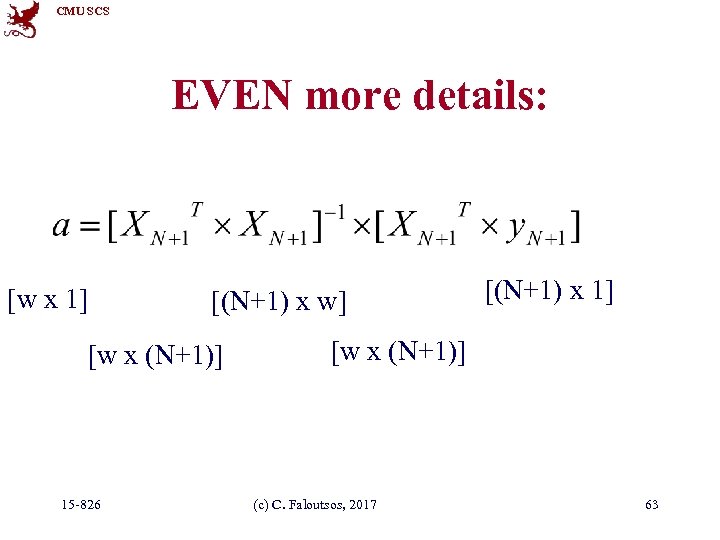 CMU SCS EVEN more details: [w x 1] [(N+1) x w] [w x (N+1)]