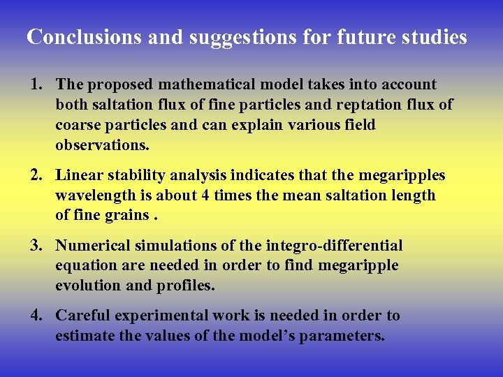 Conclusions and suggestions for future studies 1. The proposed mathematical model takes into account