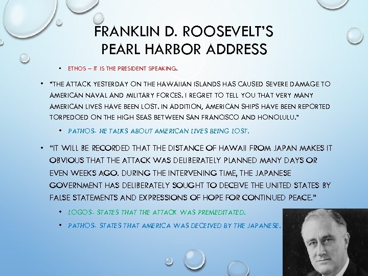 FRANKLIN D. ROOSEVELT’S PEARL HARBOR ADDRESS • ETHOS – IT IS THE PRESIDENT SPEAKING.