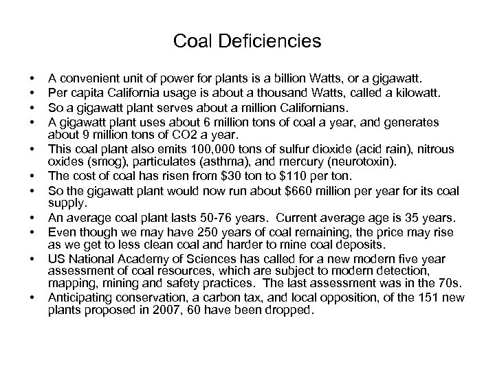 Coal Deficiencies • • • A convenient unit of power for plants is a