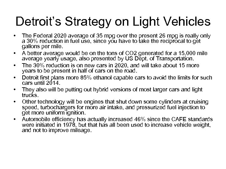 Detroit’s Strategy on Light Vehicles • • The Federal 2020 average of 35 mpg