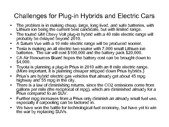 Challenges for Plug-in Hybrids and Electric Cars • • • The problem is in