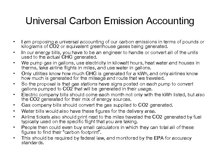Universal Carbon Emission Accounting • • • I am proposing a universal accounting of