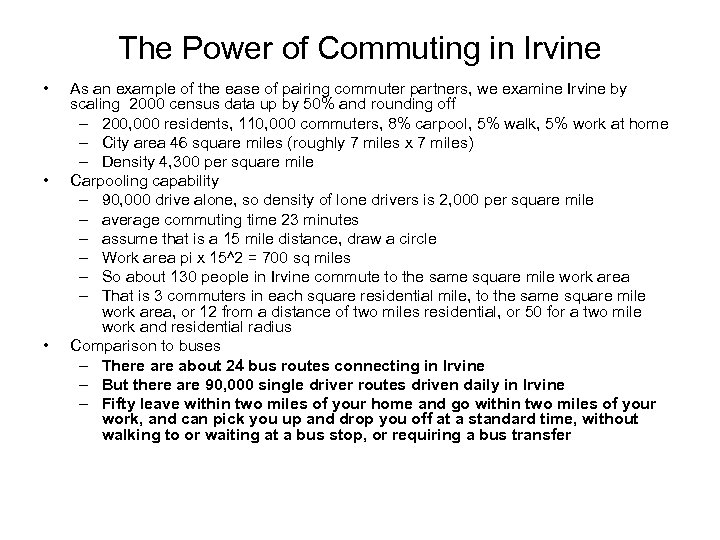 The Power of Commuting in Irvine • • • As an example of the
