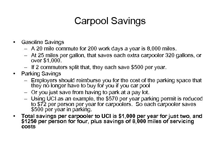 Carpool Savings • • • Gasoline Savings – A 20 mile commute for 200