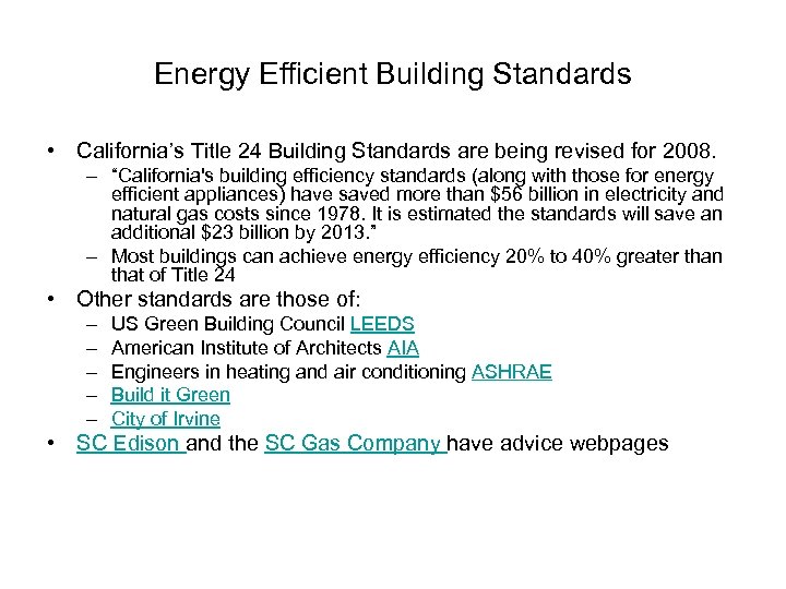 Energy Efficient Building Standards • California’s Title 24 Building Standards are being revised for
