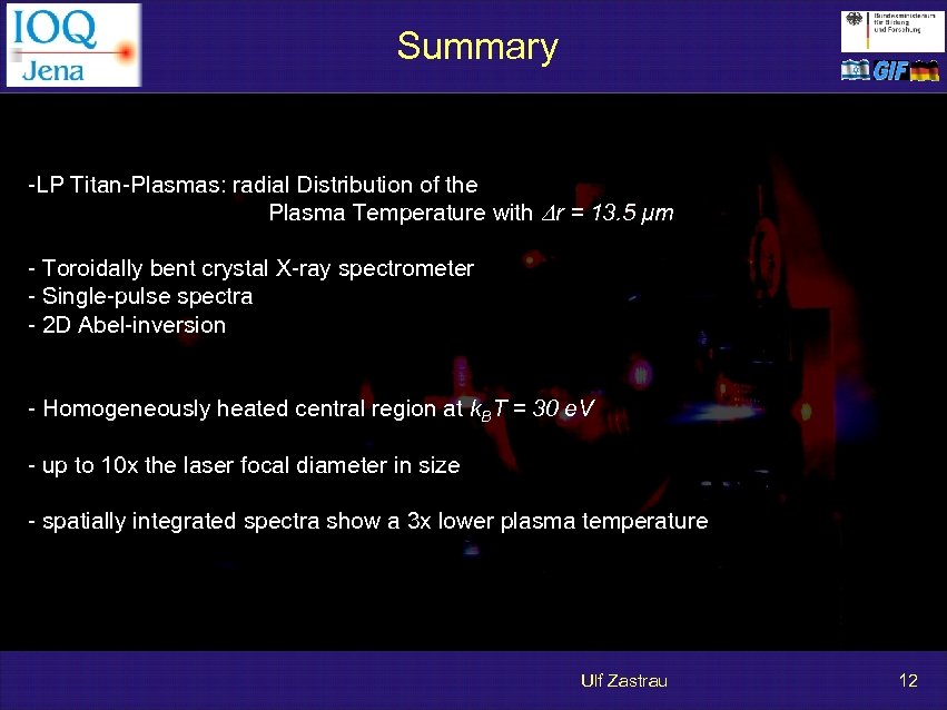  Summary -LP Titan-Plasmas: radial Distribution of the Plasma Temperature with Dr = 13.
