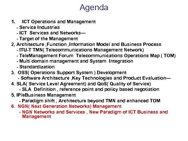 Agenda 1. ICT Operations and Management - Service Industries - ICT Services and Networks—