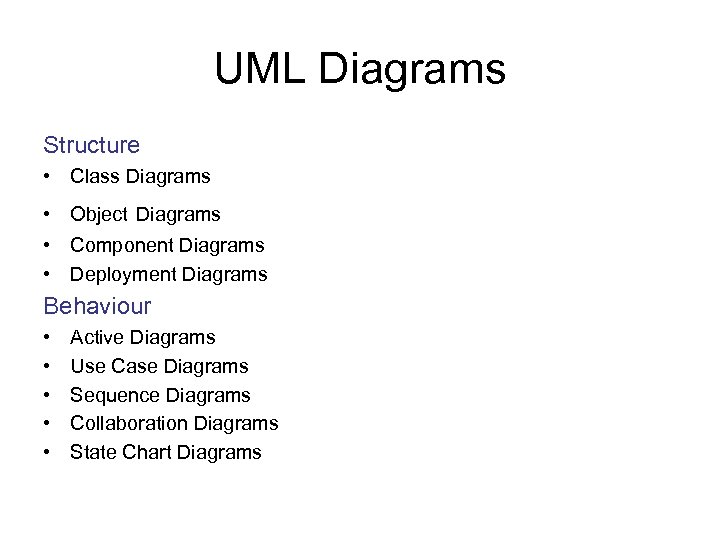 UML Diagrams Structure • Class Diagrams • Object Diagrams • Component Diagrams • Deployment