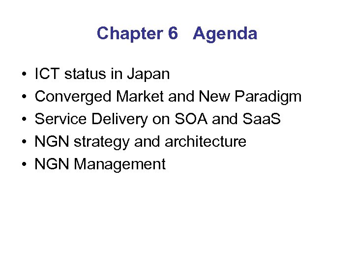 Chapter 6 Agenda • • • ICT status in Japan Converged Market and New