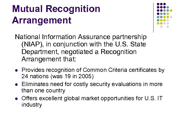 Mutual Recognition Arrangement National Information Assurance partnership (NIAP), in conjunction with the U. S.