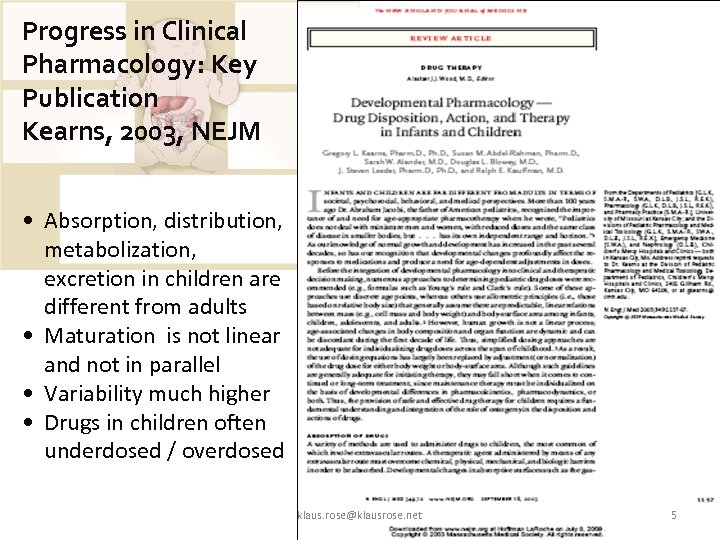 Progress in Clinical Pharmacology: Key Publication Kearns, 2003, NEJM • Absorption, distribution, metabolization, excretion