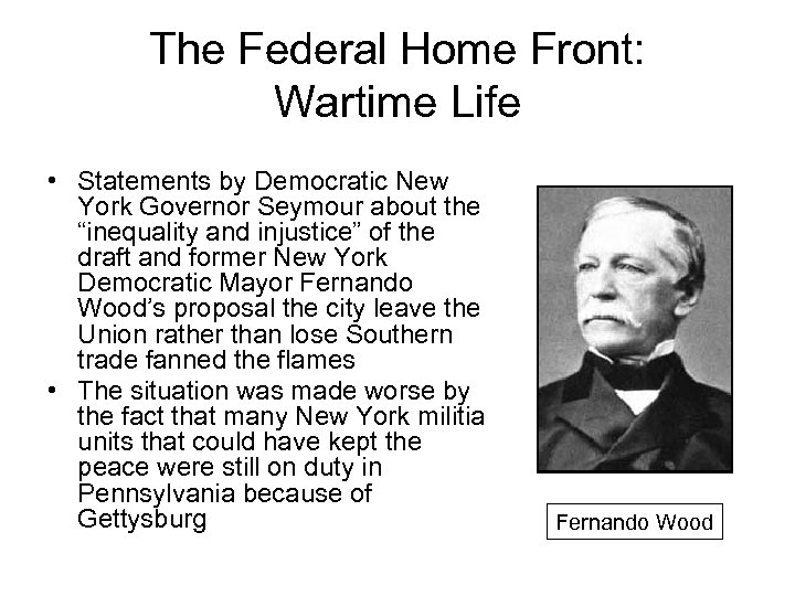 The Federal Home Front: Wartime Life • Statements by Democratic New York Governor Seymour