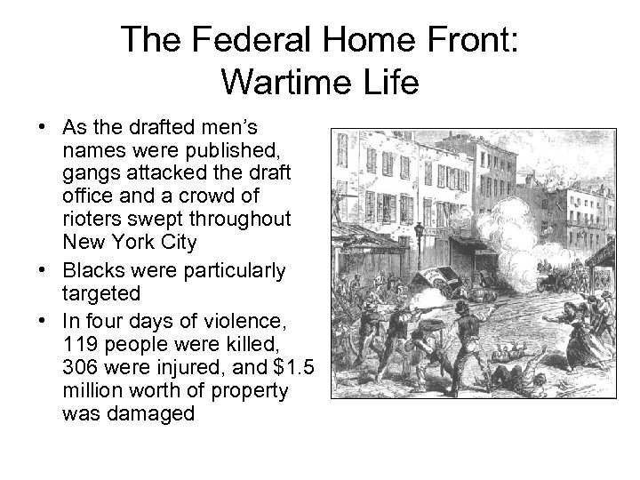 The Federal Home Front: Wartime Life • As the drafted men’s names were published,