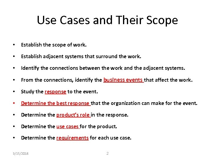 Use Cases and Their Scope • Establish the scope of work. • Establish adjacent