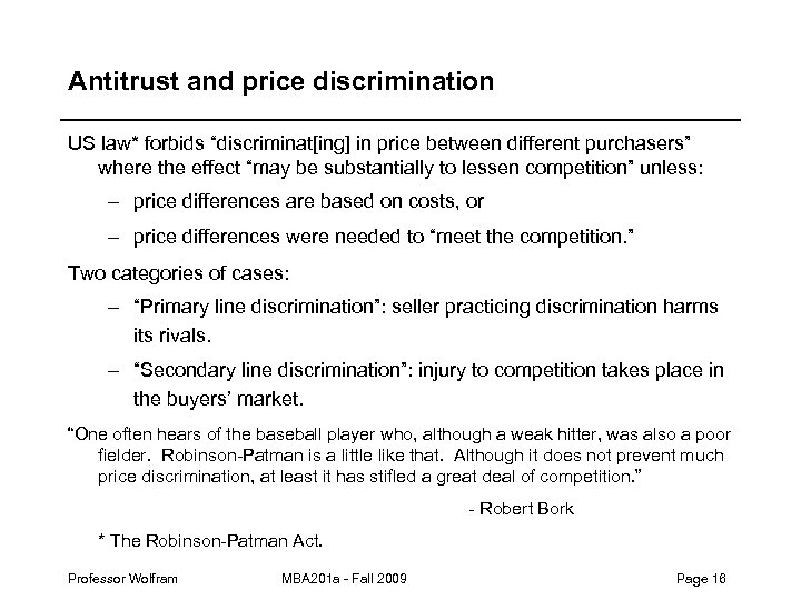 Antitrust and price discrimination US law* forbids “discriminat[ing] in price between different purchasers” where