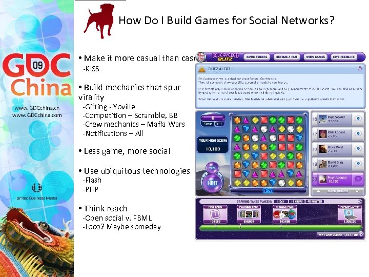 How Do I Build Games for Social Networks? • Make it more casual than