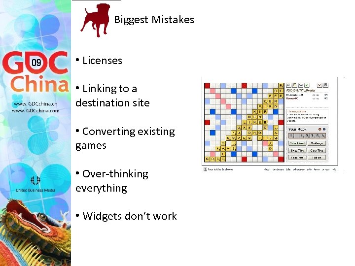 Biggest Mistakes • Licenses • Linking to a destination site • Converting existing games