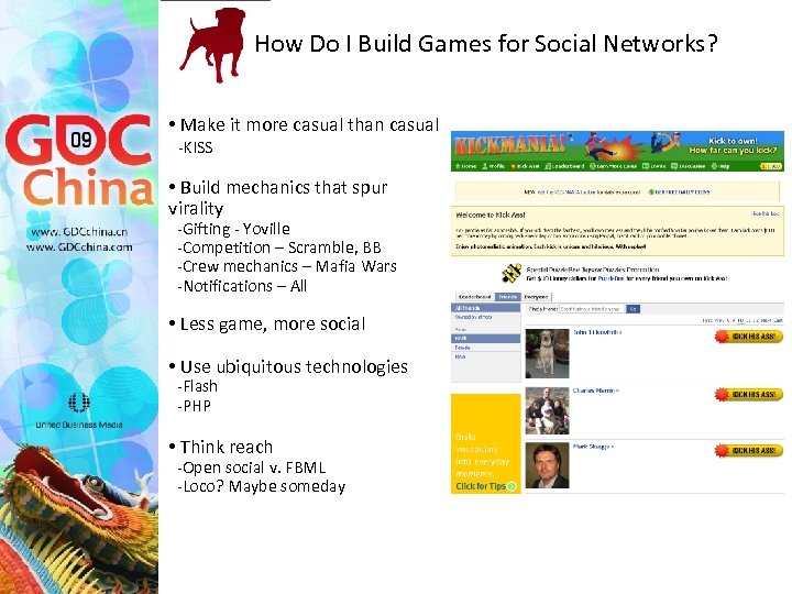 How Do I Build Games for Social Networks? • Make it more casual than