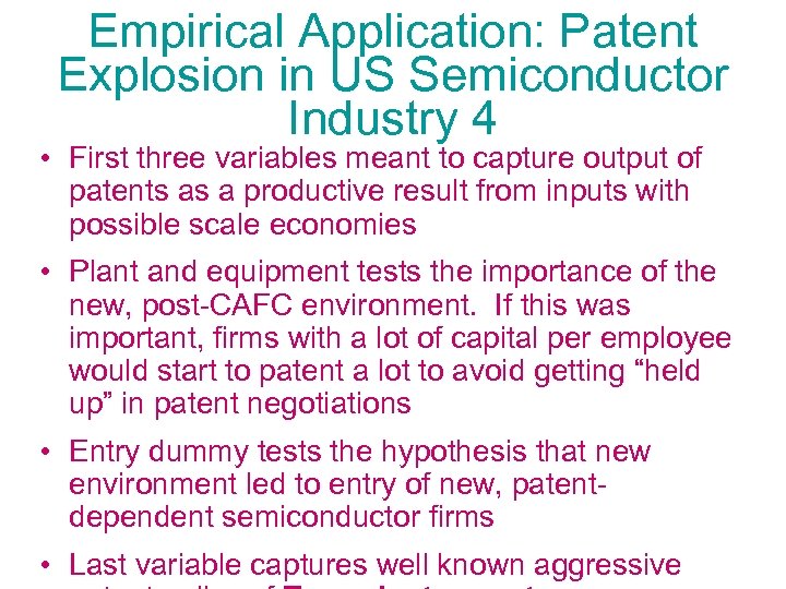 Empirical Application: Patent Explosion in US Semiconductor Industry 4 • First three variables meant