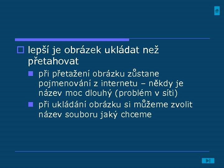 o lepší je obrázek ukládat než přetahovat n při přetažení obrázku zůstane pojmenování z