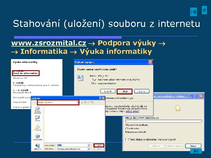 Stahování (uložení) souboru z internetu www. zsrozmital. cz Podpora výuky Informatika Výuka informatiky 