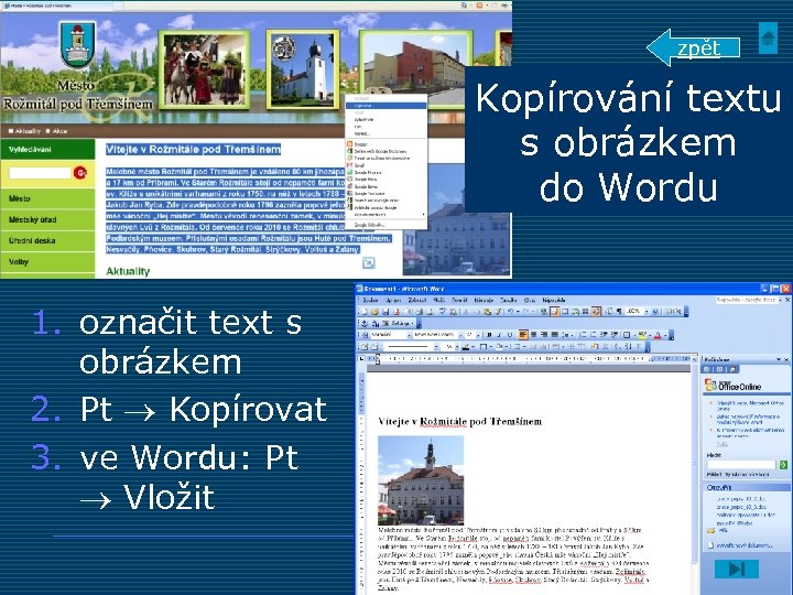 zpět Kopírování textu s obrázkem do Wordu 1. označit text s obrázkem 2. Pt