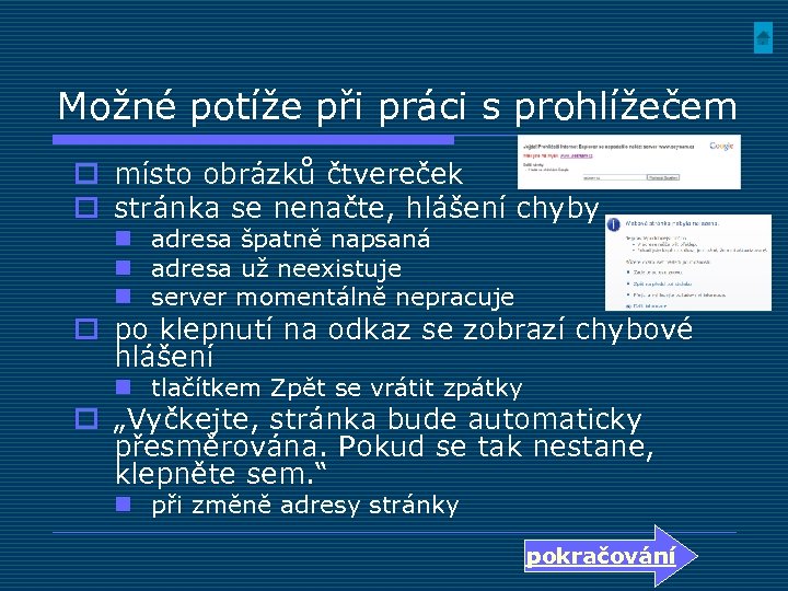 Možné potíže při práci s prohlížečem o místo obrázků čtvereček o stránka se nenačte,