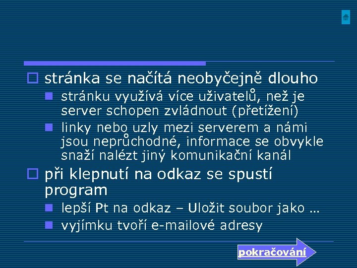 o stránka se načítá neobyčejně dlouho n stránku využívá více uživatelů, než je server