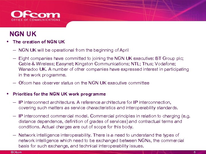 NGN UK • The creation of NGN UK – NGN UK will be operational