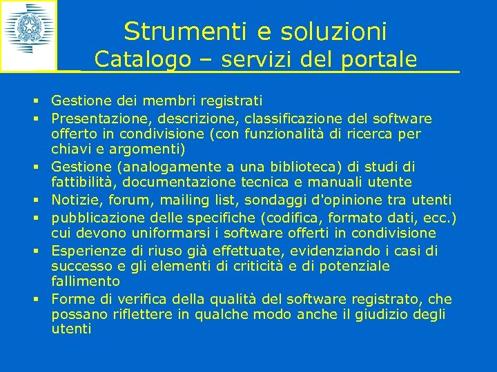 Strumenti e soluzioni Catalogo – servizi del portale § Gestione dei membri registrati §