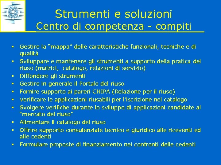 Strumenti e soluzioni Centro di competenza - compiti § § § § § Gestire