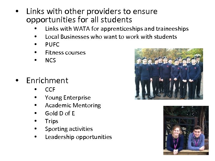  • Links with other providers to ensure opportunities for all students • •