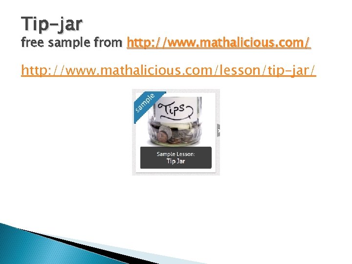 Tip-jar free sample from http: //www. mathalicious. com/lesson/tip-jar/ 