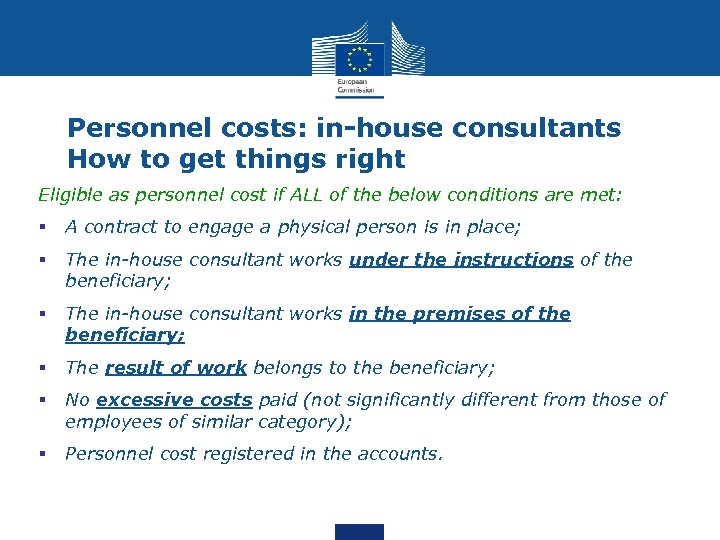 Personnel costs: in-house consultants How to get things right Eligible as personnel cost if