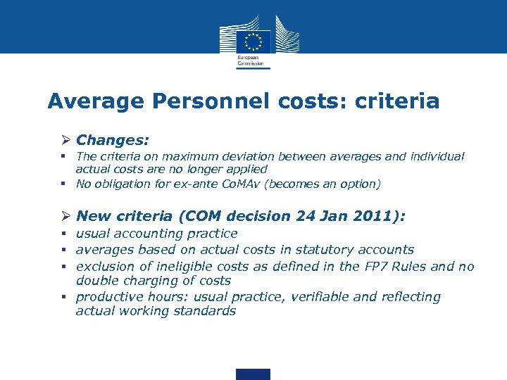 Average Personnel costs: criteria Ø Changes: § The criteria on maximum deviation between averages