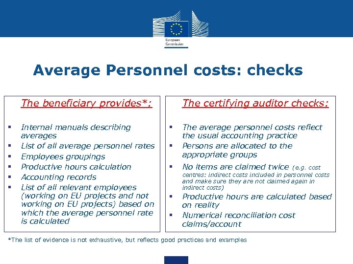 Average Personnel costs: checks • The beneficiary provides*: § § § Internal manuals describing