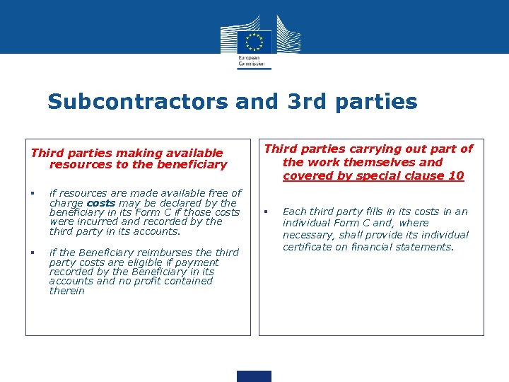 Subcontractors and 3 rd parties Third parties making available resources to the beneficiary §